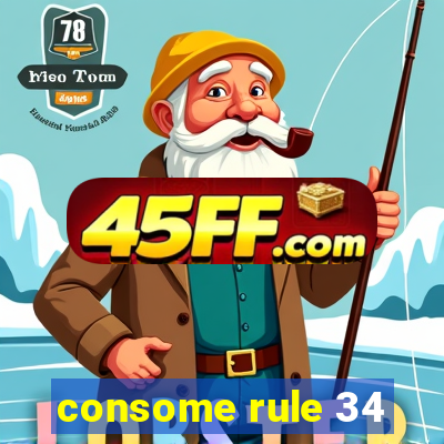 consome rule 34